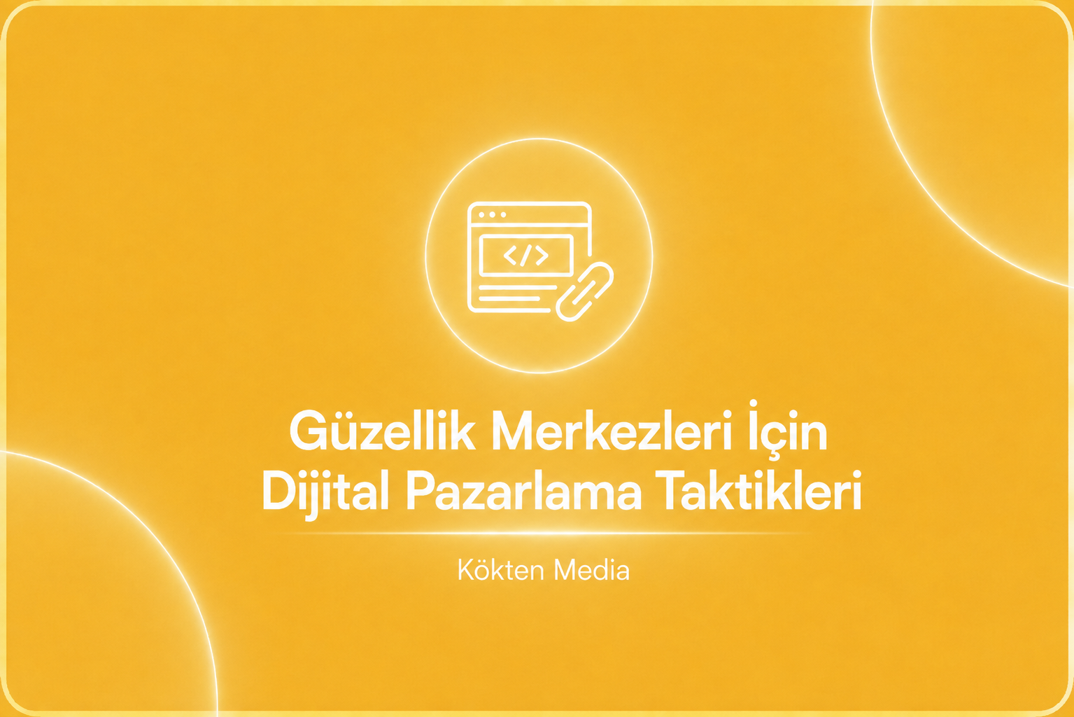 Güzellik Merkezleri İçin Dijital Pazarlama Taktikleri